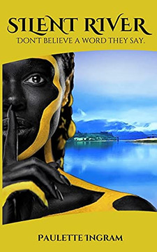 Silent River: Don'T Listen To A Word They Say