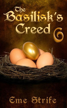 The Basilisk'S Creed: Volume Six (The Basilisk'S Creed #1):