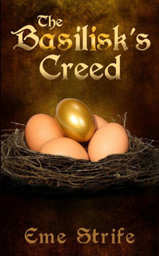 The Basilisk'S Creed: Volume One (The Basilisk'S Creed #1):