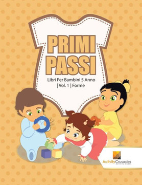 Primi Passi : Libri Per Bambini 5 Anno | Vol. 1 | Forme (Italian Edition)
