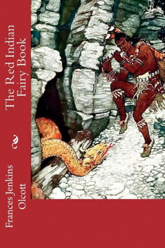 The Red Indian Fairy Book (Illustrated Edition)