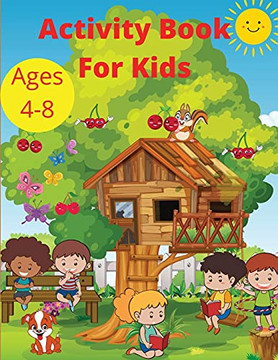 Activity Book For Kids Ages 4-8: Word Search Mazes, Missing Letters, Dot To Dot And More Activities For Boys And Girls Preschool Learning Activity Pages Workbook For Toddlers. - 9781915104113