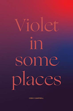 Violet In Some Places Violet In Some Places
