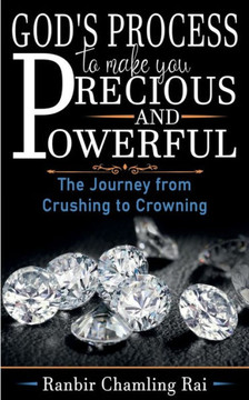 God's Process To Make You Precious And Powerful
