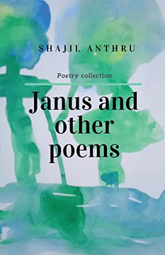 Janus And Other Poems: I Saw You In My Dreams Yester Night Janus And Other Poems: I Saw You In My Dreams Yester Night