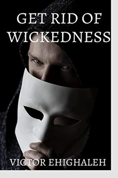 Get Rid Of Wickedness