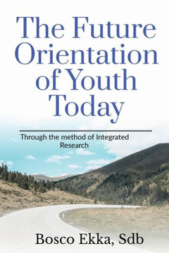 The Future Orientation Of The Youth Today The Future Orientation Of The Youth Today