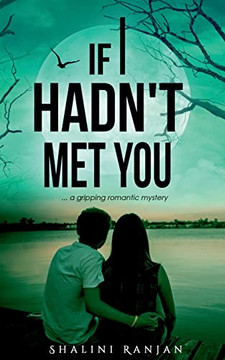 If I Hadn'T Met You : A Gripping Romantic Mystery