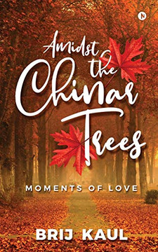 Amidst The Chinar Trees: Moments Of Love