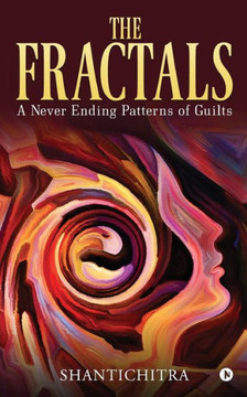 The Fractals : A Never Ending Patterns Of Guilts
