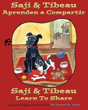 Saji & Tibeau Learn To Share : An English/Spanish Adventure Book