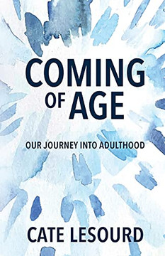 Coming Of Age: Our Journey Into Adulthood - 9781737766803
