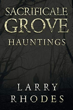 Sacrificale Grove : Hauntings