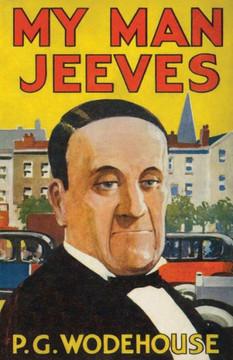 My Man, Jeeves : Heritage Facsimile Edition