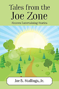Tales From The Joe Zone: Sixteen Entertaining Stories