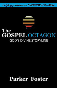 The Gospel Octagon: God'S Divine Storyline