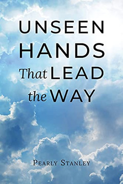 Unseen Hands That Lead The Way