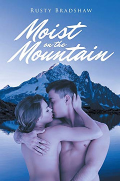 Moist On The Mountain