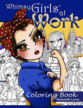 Whimsy Girls at Work Coloring Book Whimsy Girls at Work Coloring Book