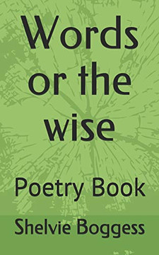 Words or the wise: Poetry Book Words or the wise: Poetry Book