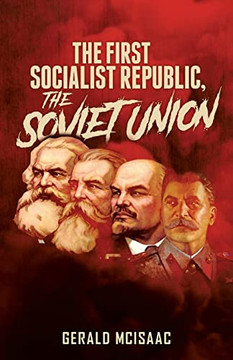 The First Socialist Republic, The Soviet Union - 9781957009001 The First Socialist Republic, The Soviet Union - 9781957009001