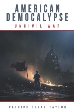 American Democalypse : Uncivil War