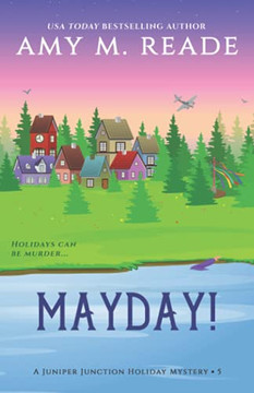 Mayday! (The Juniper Junction Holiday Cozy Mystery Series)