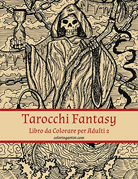 Tarocchi Fantasy Libro da Colorare per Adulti 2 (Italian Edition)