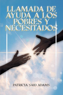 Llamada De Ayuda A Los Pobres Y Necesitados (Spanish Edition)