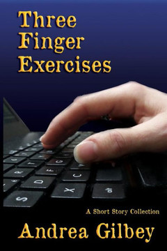 Three Finger Exercises : A Short Story Collection
