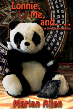 Lonnie, Me, And. . . . : A Short Story Collection Lonnie, Me, And. . . . : A Short Story Collection