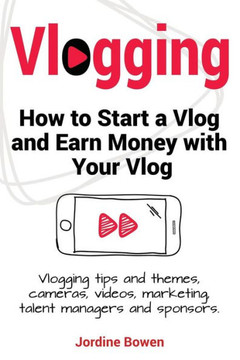 Vlogging. How To Start A Vlog And Earn Money With Your Vlog. Vlogging Tips And Themes, Cameras, Videos, Marketing, Talent Managers And Sponsors. Vlogging. How To Start A Vlog And Earn Money With Your Vlog. Vlogging Tips And Themes, Cameras, Videos, Marketing, Talent Managers And Sponsors.