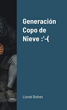 Generación Copo de Nieve (Spanish Edition) Generación Copo de Nieve (Spanish Edition)