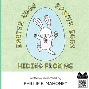 Easter Eggs, Easter Eggs, Hiding From Me Easter Eggs, Easter Eggs, Hiding From Me