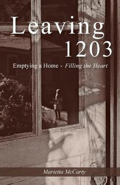Leaving 1203: Emptying A Home, Filling The Heart Leaving 1203: Emptying A Home, Filling The Heart