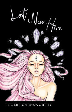 Lost Now Here: the Road to Healing (Magical Realism Witchcraft Novels) Lost Now Here: the Road to Healing (Magical Realism Witchcraft Novels)