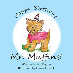 Happy Birthday Mr. Muffins! Happy Birthday Mr. Muffins!