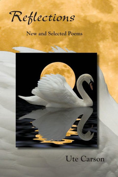 Reflections: New And Selected Poems Reflections: New And Selected Poems
