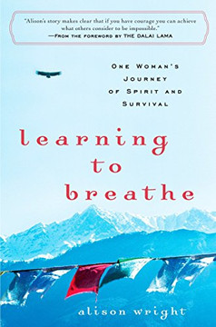 Learning To Breathe: One Woman'S Journey Of Spirit And Survival