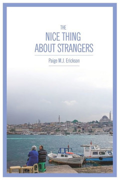 The Nice Thing About Strangers The Nice Thing About Strangers
