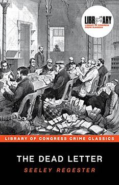 The Dead Letter: A Classic Crime Fiction Mystery (Library Of Congress Crime Classics)