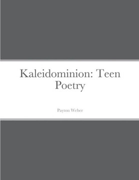 Kaleidominion: Teen Poetry Kaleidominion: Teen Poetry