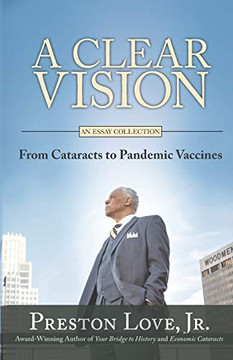 A Clear Vision : From Cataracts to Pandemic Vaccines