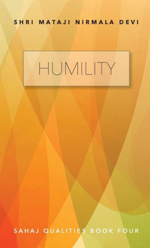 Humility: Sahaj Qualities Book Four Humility: Sahaj Qualities Book Four