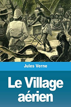 Le Village aérien (French Edition) Le Village aérien (French Edition)
