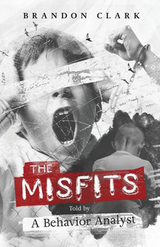 The Misfits: Told By A Behavior Analyst