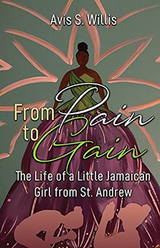 From Pain To Gain: The Life Of A Little Jamaican Girl From St. Andrew