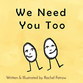 We Need You Too We Need You Too