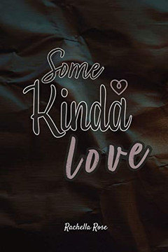 Some Kinda Love Some Kinda Love