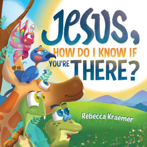 Jesus, How Do I Know If You'Re There?